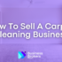 How To Sell A Commercial Business (Step-By-Step Guide)