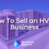 How To Sell A Commercial Business (Step-By-Step Guide)