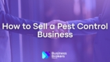 How to Sell a Pest Control Business (+Valuation Tips)